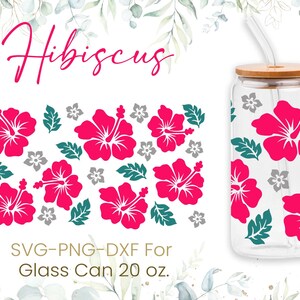 20oz Hibiscus Flower Libbey Glass Can Svg, Glass Can Full Wrap Svg, Beer Can Glass, Svg, Rose Coffee Glass Svg, Line Full Wrap,Cricut Files