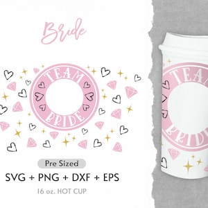 16oz Bride Team  Hot Cup Svg,  Bride Team Full Wrap Svg, Diamond Svg, Heart Svg, Bridesmaid Svg, Sketchy Hearts, Cute Hearts Doodle Svg