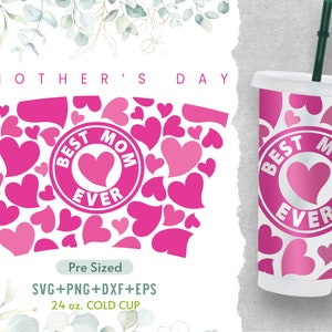 24oz Best Mom Ever No Hole Coffee Cold Cup Svg, Sbucks, Mothers Day, Mom Wrap Svg, Venti Full Wrap Svg,Decal Full Wrap Svg,Cricut Silhouette
