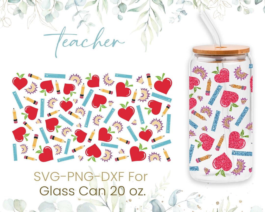 20oz Teach Love Inspire Libbey Glass Can Svg, Glass Can Full Wrap Svg ...