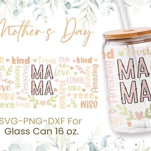 May include: A clear glass can with a bamboo lid and a straw. The can is decorated with a pink and white word art design that says "MA MA" surrounded by green leaves and pink hearts. The words "Amazing", "Trust", "Love", "Loyal", "Kind", "Wise", "Care", "Hugs", and "XOXO" are also included in the design. The can is 16 ounces.