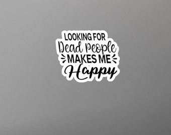 Haloween Sticker Genealogist Gift Funny Genealogy Vinyl Stickers Funny Geneology Sticker Saying Genealogy Halloween Quote  Genealogy Quote