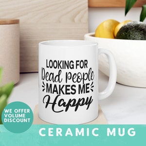 Genealogist Gifts Ancestry Mug Family Historian Cup Geneology Coffee Mug Ancestry Funny Mug Geneology Funny Gift Mug Archivist Funny Mug