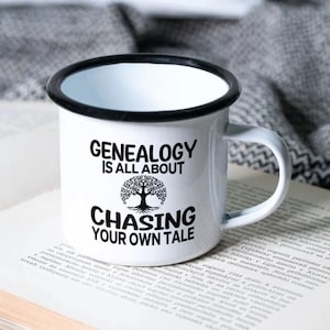 Christmas Gift Geneologist Mug Genealogy Quote Geneology Ancestry Enamel Cup for Genealogist Quote Geneology Holiday Gift Anniversary Gift