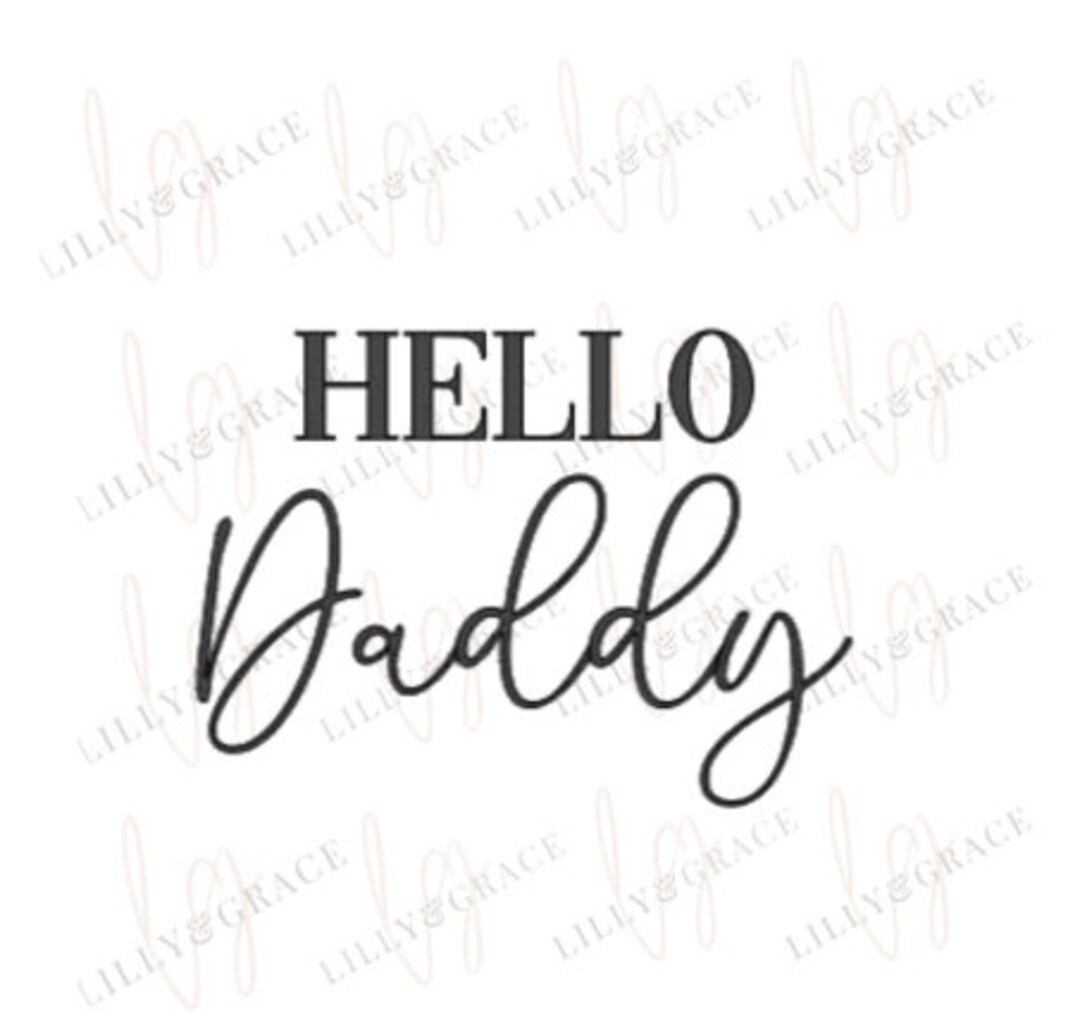 Hello Daddy SVG Mug SVG Tumbler SVG Etsy