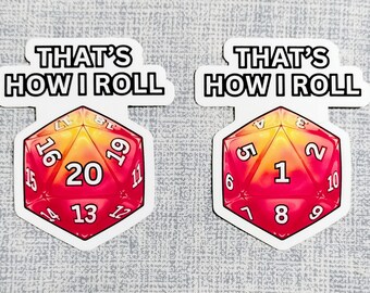 D20 "That's how I Roll" Dice themed stickers! Critical Fail and Critic Success (Natural 1 and Natural 20) Dungeons and Dragons merchandise.