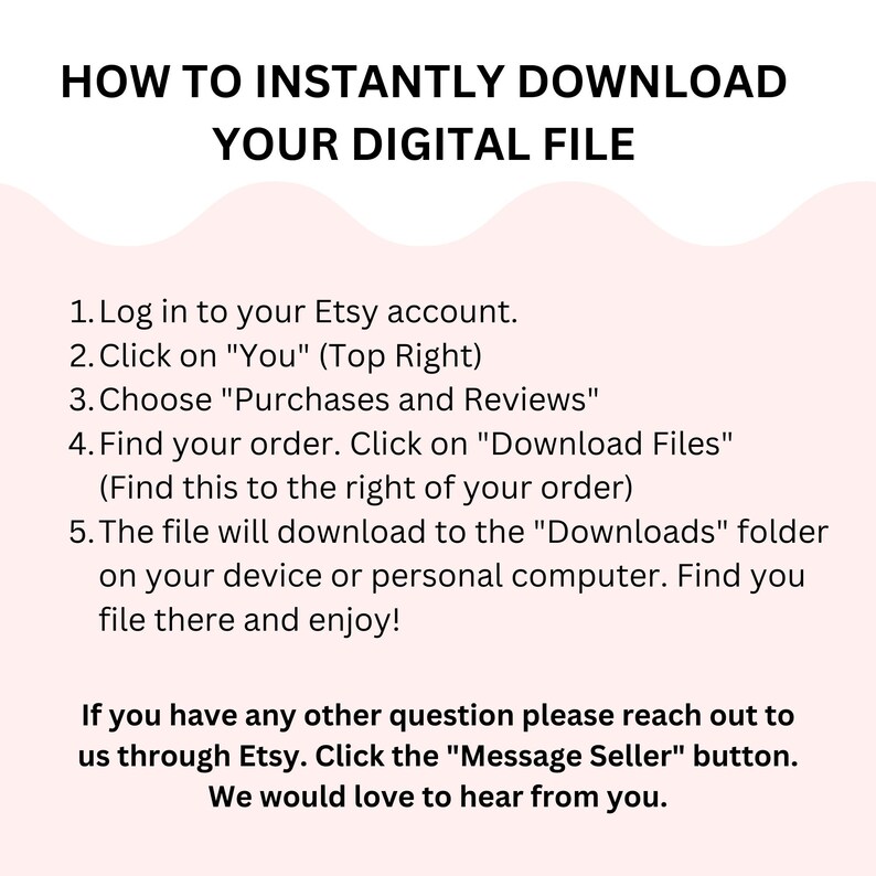 Op de afbeelding: Een witte achtergrond met roze tekst die uitlegt hoe je een digitaal bestand direct van Etsy kunt downloaden. De tekst bevat instructies over hoe je inlogt op je Etsy-account, je bestelling vindt en het bestand downloadt.