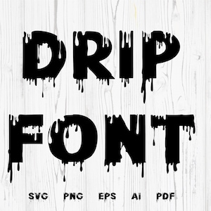 Dripping Font SVG, Dripping Alphabet, Cut Files, Svg File for Cricut and Silhouette, Dripping Letters, Dripping Alphabet SVG,Png,Svg,ClipArt