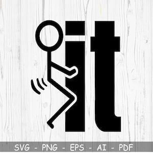 F It Svg, F it Cricut, Fuck It Guy Svg, SVG, PNG, EPS, Stick Guy Svg, klippfil för Cricut Svg, Rolig Svg, Digital Nedladdning