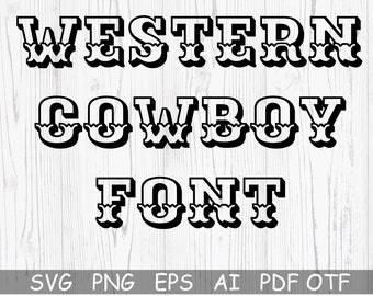 Western Font Svg, Cowboy Font SVG, Alphabet font Svg, Rodeo Font Svg, Country Font, Cricut Font, Silhouette, Font Procreate Font, TTF Font