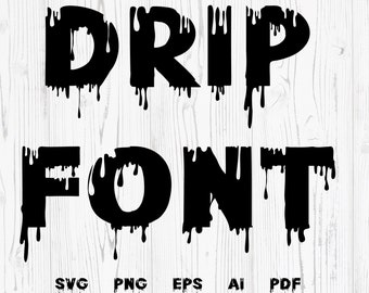 Dripping Font SVG, Dripping Alphabet, Cut Files, Svg File for Cricut and Silhouette, Dripping Letters, Dripping Alphabet SVG,Png,Svg,ClipArt