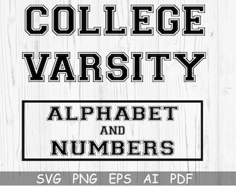 May include: Black and white graphic design with the text "COLLEGE VARSITY ALPHABET AND NUMBERS" in a bold, blocky font. The text is surrounded by a black rectangle. Below the rectangle is the text "SVG PNG EPS AI PDF".