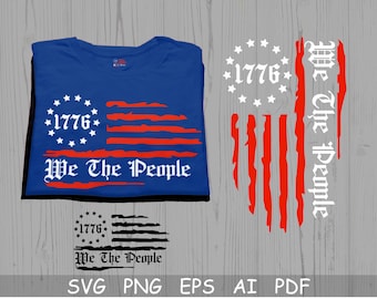 We The People SVG, Bandiera americana del 1776, 4 luglio Svg, Giorno dell'Indipendenza Svg, Png, File di taglio per Cricut, Bandiera in difficoltà Svg