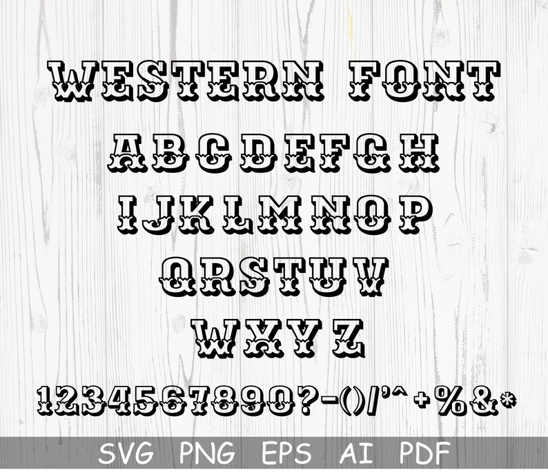 May include: Western font alphabet in black with a decorative border. The letters are uppercase and include numbers and punctuation marks. The font is displayed on a white woodgrain background. The words "SVG PNG EPS AI PDF" are at the bottom of the image.