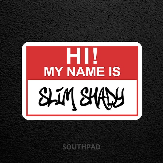 Hi My Name is Slim Shady Sticker, Eminem Stickers, Eminem Art