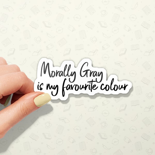 Morally Gray Is My Favourite Colour | Kindle Sticker | Bookish Vinyl Sticker | Book Lover Laptop Decal | Booktok Gift Reading Author Present