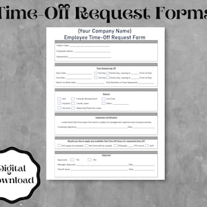 May include: A printable time-off request form with fields for employee information, start and end dates, reason for leave, and employee certification. The form also includes a section for manager approval and payroll input.