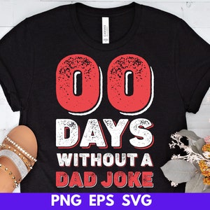 Zero Days Without Dad Joke SVG, Cricut, Silhouette (Digital Download)