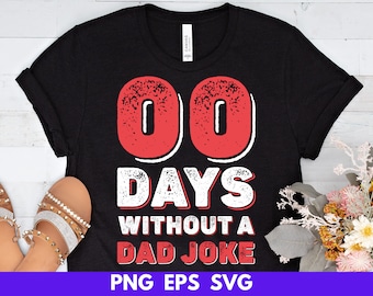 Zero Days Without Dad Joke SVG, Cricut, Silhouette (Digital Download)