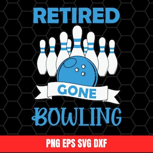 May include: Retired Gone Bowling graphic with a blue bowling ball and pins on a black background with a hexagonal pattern. The text is in blue.