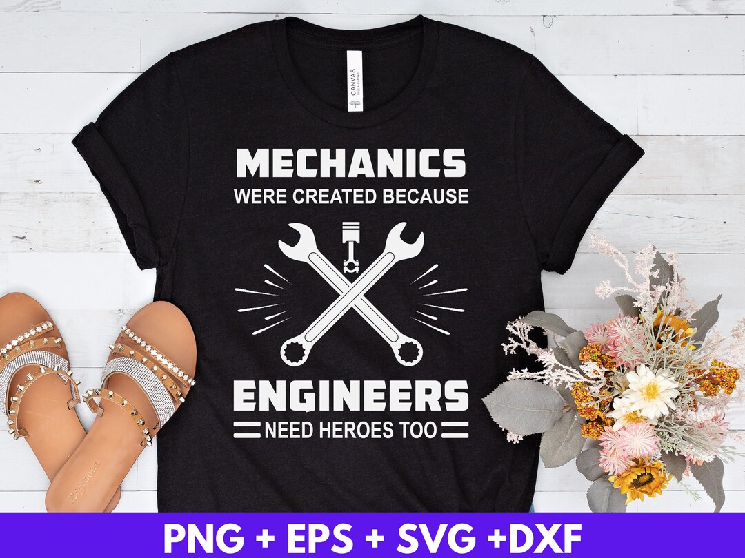 Mechanics Were Created Engineer Svg Eps Png Dxf, Digital Download