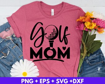 Golf Mom SVG, Mother's Day, Cricut Silhouette Cut Files (Digital Download)