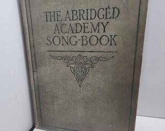 1900s The Abridged Academy Songbook - Antiques - Antique Books - Songbooks - Abridged Academy - 1900s - Old Books - Music - Music Books