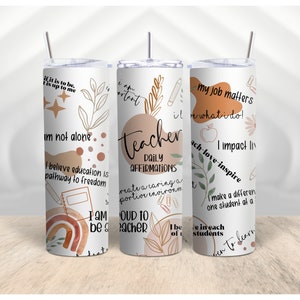 Teacher Affirmation Tumbler, Daily Affirmations, gift for teacher, best teacher tumbler