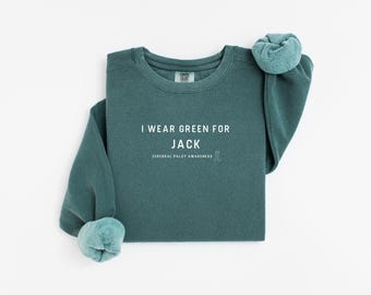 I Wear Green for CP Awareness Sweatshirt Cerebral Palsy Awareness Month Comfort Colors Crewneck CP Awareness month Wear green day CP Mama