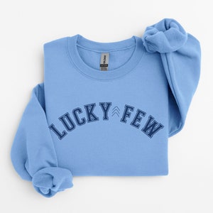 Lucky Few sweatshirt down syndrome awareness wear blue for down syndrome shirt extra chromie homie shirt extra lucky mom sweatshirt t21 kids