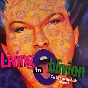 80’s Verschiedene Künstler - “Living In Oblivion: The 80’s Greatest Hits Volume 5 – CD