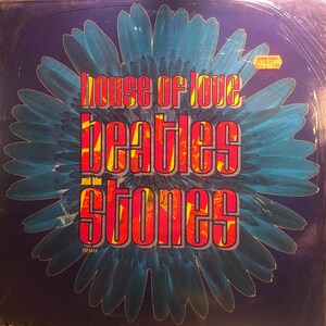 House of Love “Beatles and the Stones - Remix”  (12” Vinyl)