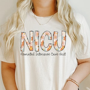 NICU Nurse Shirt, Neonatal ICU Nurse Shirt, NICU Nurse Gift, Nurse Appreciation Gift, Neonatal Intensive Care Unit Tee, Nicu Nurse TShirt