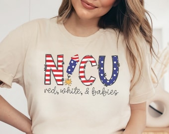 4th Of July NICU Nurse Shirt, Neonatal ICU Nurse TShirt, American Nicu Nurse Tee,Fourth of July Neonatal Intensive Care Unit Patriotic Nurse