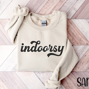 Indoorsy Sweatshirt for Homebody Crewneck, Indoorsy Hoodie for Homebody, Cozy Sweatshirt Homebody Gift, Fall Sweatshirt, Oversized Sweater