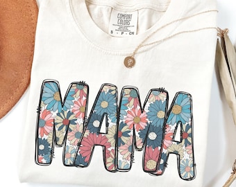 Floral Comfort Colors® Mama Shirt for Mom Shirt Mothers Day Gift for New Mom Gift Flower Mama Tshirt for Mom Birthday Gift Motherhood Shirt