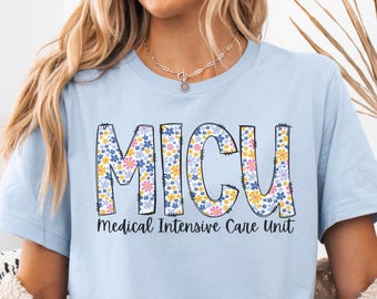 MICU Nurse Shirt, Medical ICU Nurse Shirt, MICU Nurse Gift, Nurse Appreciation Gift, Medical Intensive Care Unit Tee, Micu TShirt for Nurse