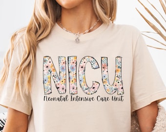 NICU Nurse Shirt, Neonatal ICU Nurse Shirt, NICU Nurse Gift, Nurse Appreciation Gift, Neonatal Intensive Care Unit Tee, Nicu Nurse TShirt