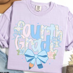 Comfort Colors Fourth Grade Teacher Shirt, 4th Grade TShirt for Coquette Teacher Tee, First Day Of 4th Grade Teacher, Floral Teacher Team