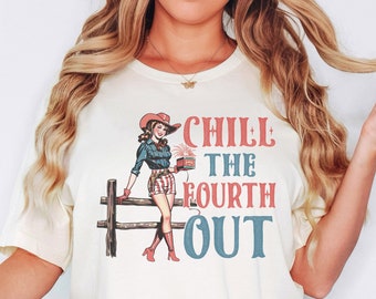 Fourth Of July Shirt, Chill The Fourth Out TShirt,  Funny 4th Of July, Patriotic Western Graphic Tee, America Shirt,Independence Day T-Shirt