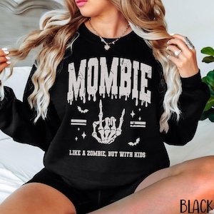 Halloween Mom Sweatshirt, Mombie Sweatshirt for Halloween, Spooky Season Crewneck, Halloween Mama Sweater, Gift for Mom Halloween Shirt