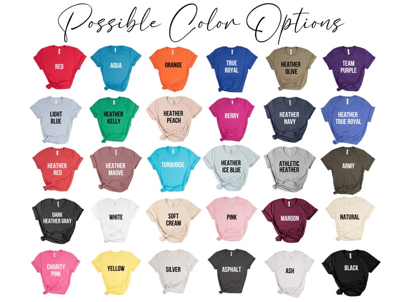May include: A chart showing 40 different t-shirt colors with their names. The colors include red, aqua, orange, true royal, heather olive, team purple, light blue, heather kelly, heather peach, berry, heather navy, heather true royal, heather red, heather mauve, turquoise, heather ice blue, athletic heather, army, dark heather gray, white, soft cream, pink, maroon, natural, charity pink, yellow, silver, asphalt, ash, and black.