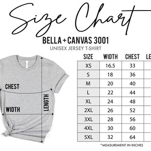 May include: Size chart for Bella + Canvas 3001 unisex jersey t-shirt. The chart shows measurements in inches for width, chest, and length for sizes XS to 5XL.