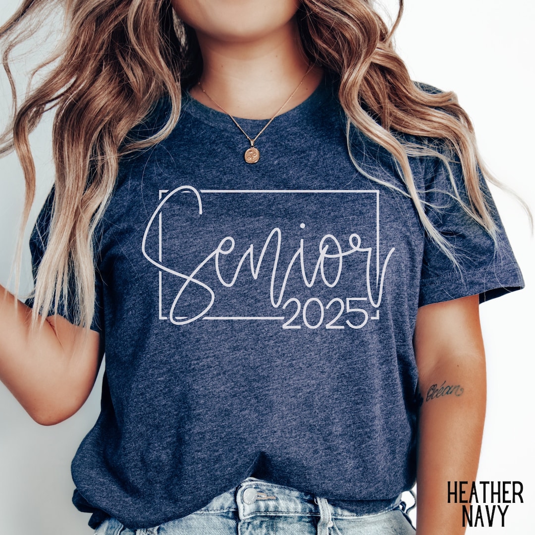 Senior 2025 Shirt Class Of 2025 Shirt Senior Shirt Graduation 2025 Il 1080xN.5912144073 Rqhy