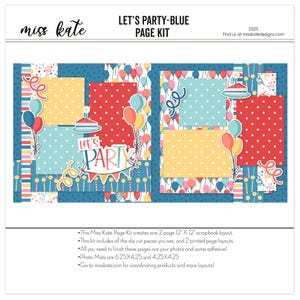 May include: A scrapbook page kit with a blue, red, and yellow color scheme. The kit includes die-cut pieces, printed pages, and photo mats. The kit is designed for a party theme and includes the text "Let's Party".