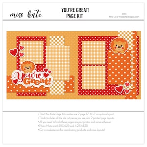 May include: A scrapbook page kit with an orange and white polka dot and gingham design. The kit includes die-cut pieces, printed page layouts, and photo mats. The text "You're Great!" is featured with a lion graphic and red hearts. The kit creates a 12" x 12" scrapbook layout.