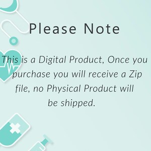 May include: A teal blue heart with a heartbeat line inside, surrounded by medical icons, with the text "Please Note" and "This is a Digital Product, Once you purchase you will receive a Zip file, no Physical Product will be shipped."