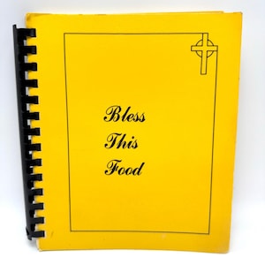 Bless This Food Vintage 80s Cookbook - Our Redeemer’s Lutheran Church Helena Montana - Local Regional Recipes