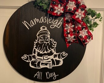 Namasleigh All Day Holiday Round Sign