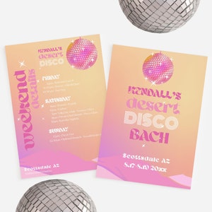 May include: A pink and yellow gradient invitation for a bachelorette party called "Kendall's Desert Disco Bach" with a disco ball graphic. The invitation includes the dates August 17-19, 20XX and the location Scottsdale, AZ.